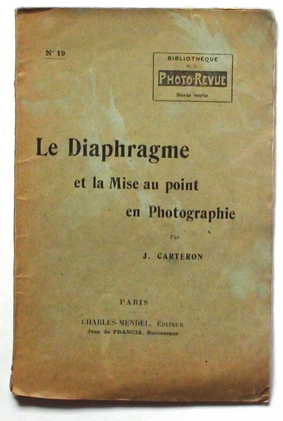 0026_-_ca._1920_-_14_x_20_-_le_diaphragme_et_la_mise_au_point_en_photographie._photo_revue_n_19_se_rie_verte._charles_mendel._40p..jpg